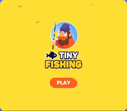 Tinyfishing