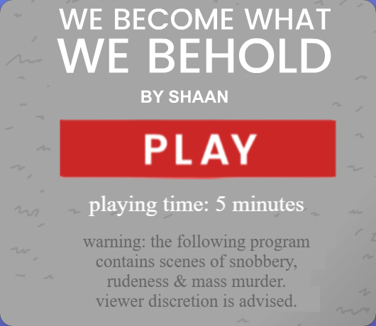 Webecomewhatwebehold